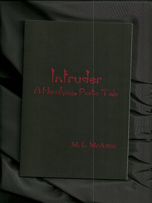 cover image of Intruder: a Horrifying, Poetic Tale